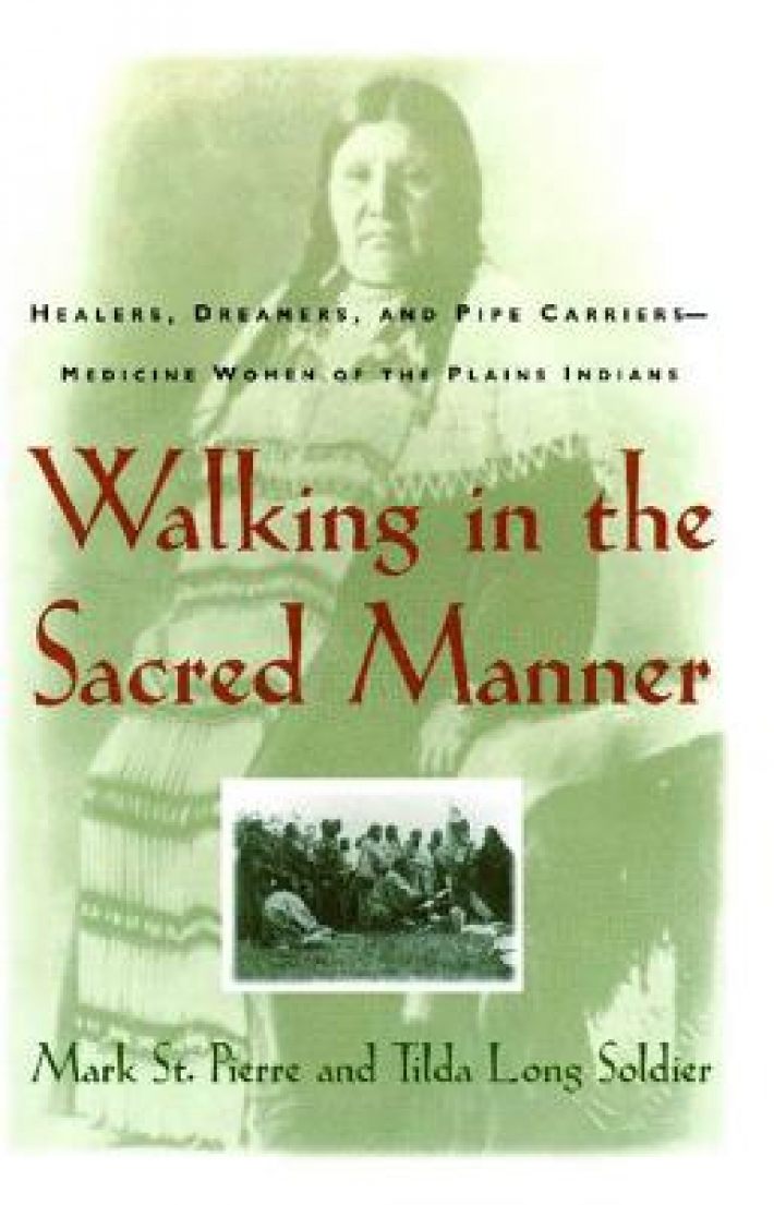 Walking in the Sacred Manner Walking in the Sacred Manner