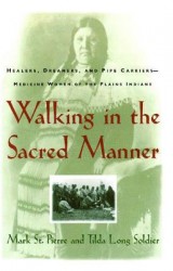Walking in the Sacred Manner Walking in the Sacred Manner
