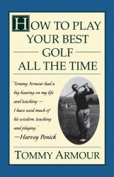 How to Play Your Best Golf How to Play Your Best Golf