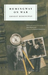Hemingway on War Hemingway on War