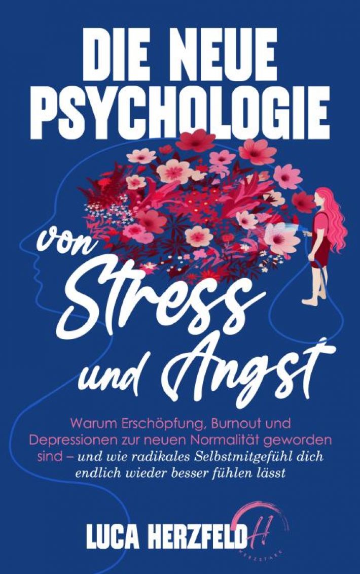 Die neue Psychologie von Stress und Angst Die neue Psychologie von Stress und Angst