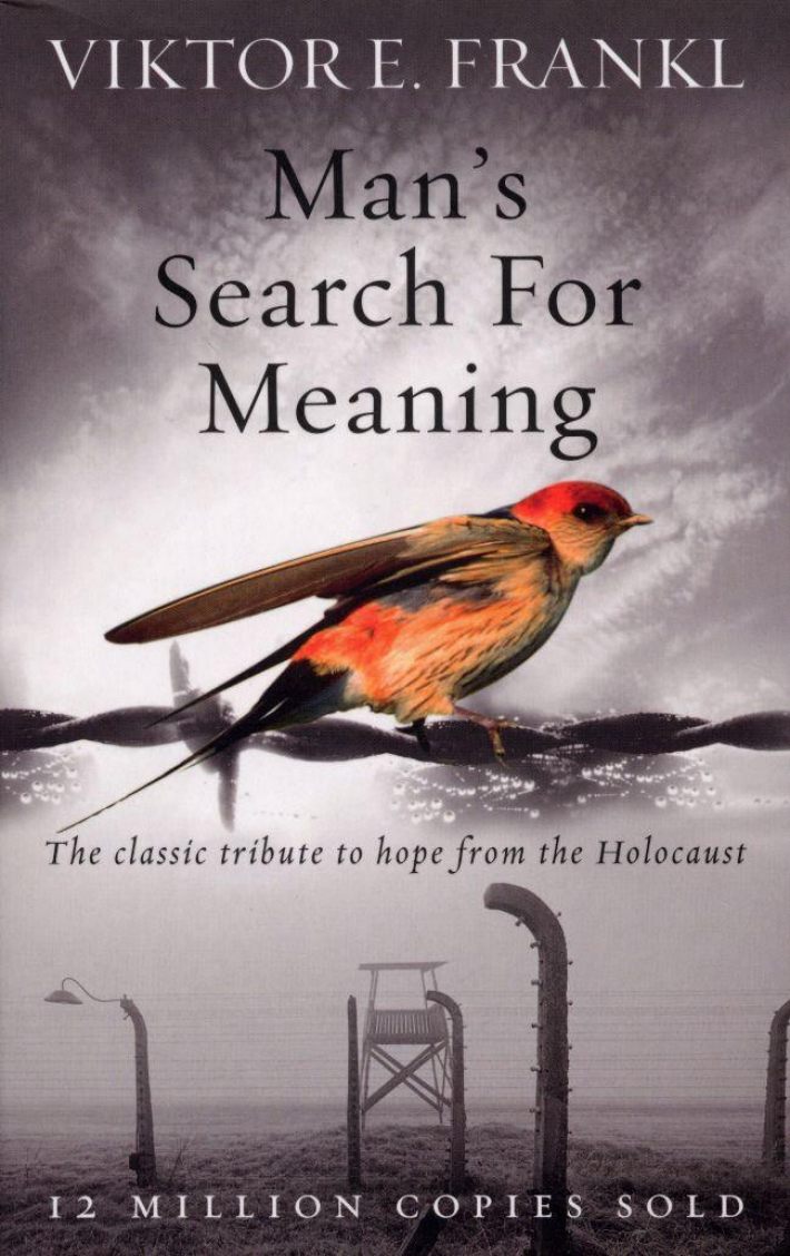 Man's Search For Meaning Man's Search For Meaning