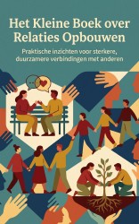 Het Kleine Boek over Relaties Opbouwen
