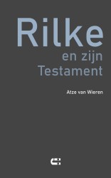 Rilke en zijn Testament Rilke en zijn Testament