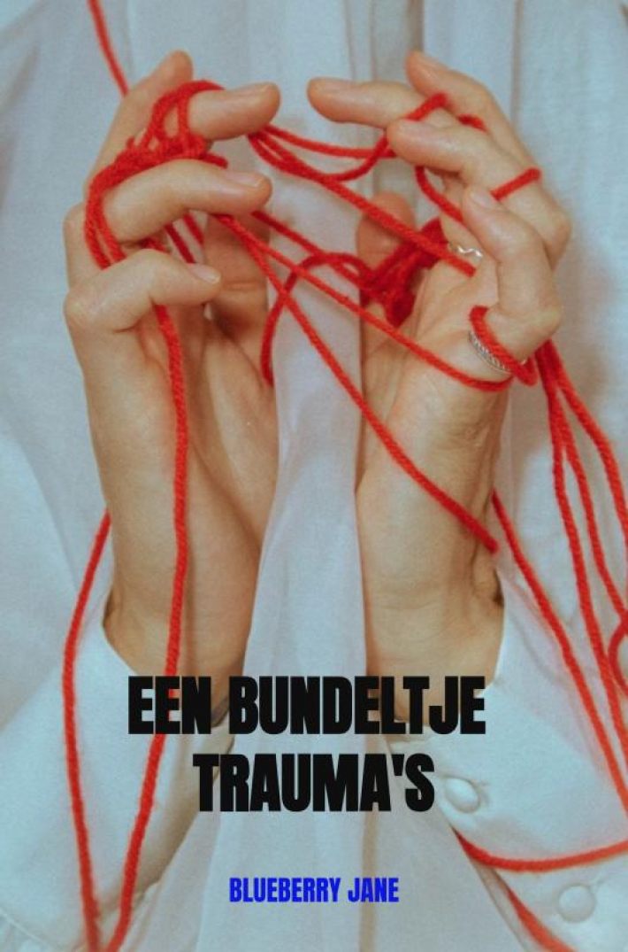 Een bundeltje Trauma's Een bundeltje Trauma's