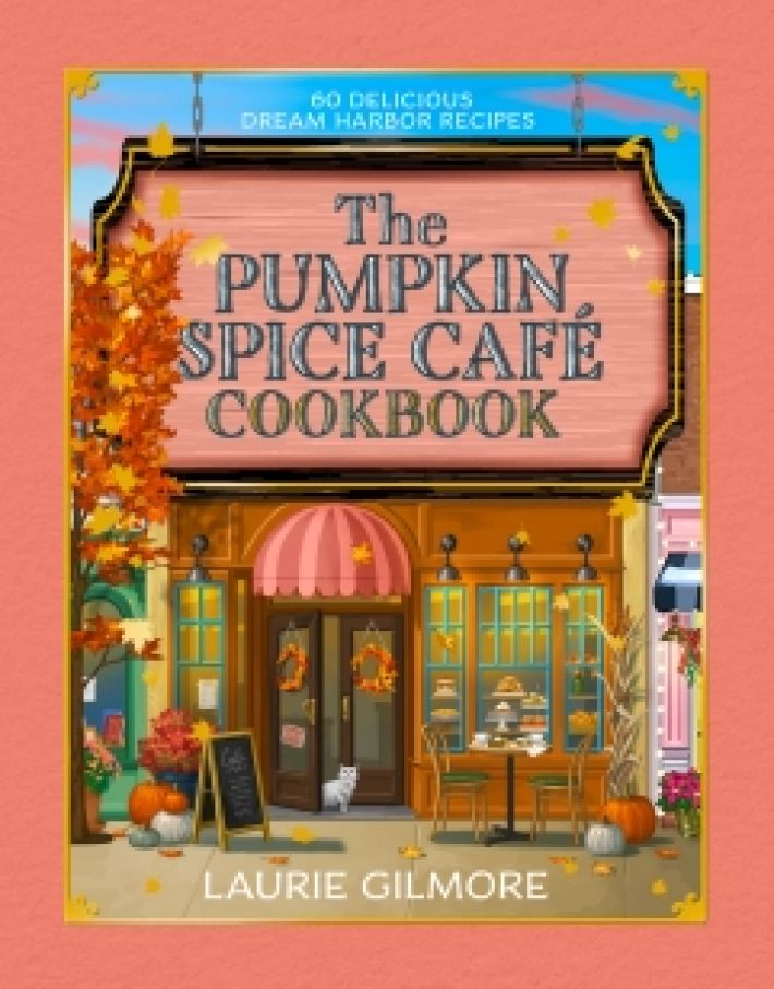 The Official Pumpkin Spice Cafe Cookbook The Official Pumpkin Spice Cafe Cookbook