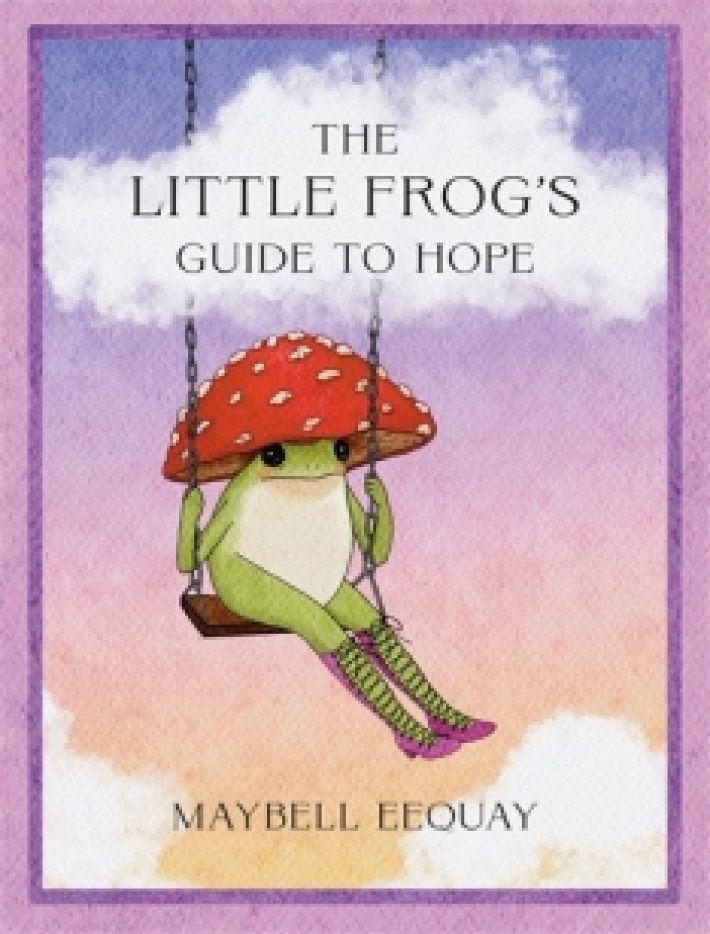 The Little Frog's Guide to Hope