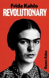 Frida Kahlo — Revolutionary