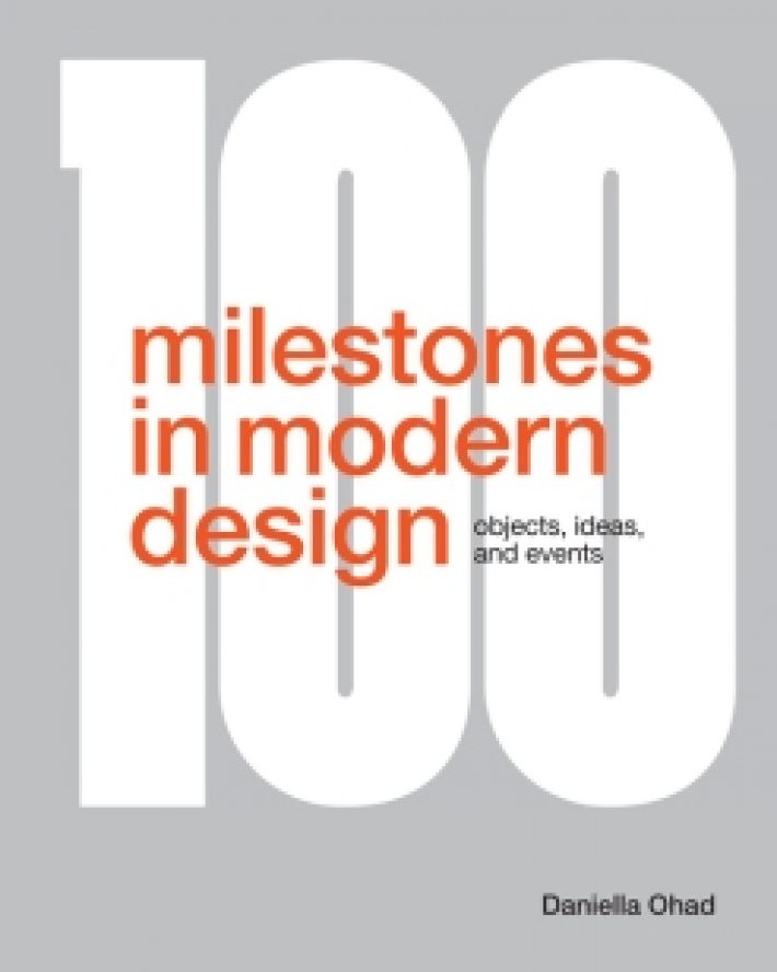 100 Milestones in Modern Design 100 Milestones in Modern Design