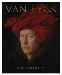 Van Eyck: The Portraits
