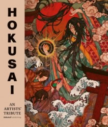 Hokusai: An Artists' Tribute Hokusai: An Artists' Tribute
