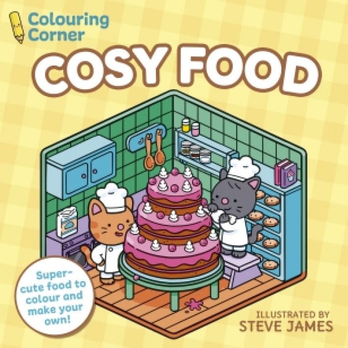 Colouring Corner: Cosy Food Colouring Corner: Cosy Food