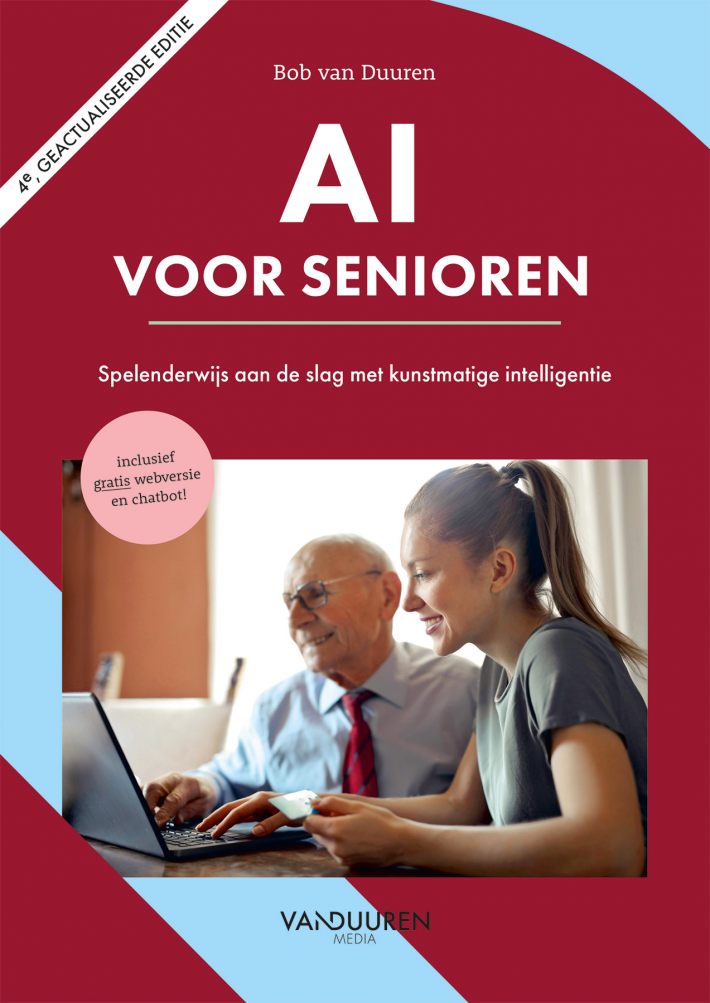 AI voor senioren, 4e editie (inclusief gratis chatbot) AI voor senioren, 4e editie (inclusief gratis chatbot)