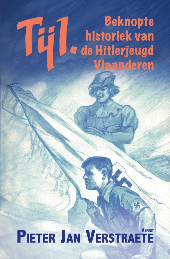 Tijl. Beknopte historiek van de Hitlerjeugd Vlaanderen