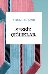 SESSİZ ÇIĞLIKLAR