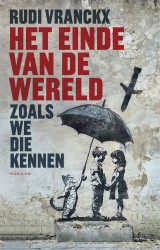 Het einde van de wereld zoals we die kennen • Het einde van de wereld zoals we die kennen Het einde van de wereld zoals we die kennen • Het einde van de wereld zoals we die kennen