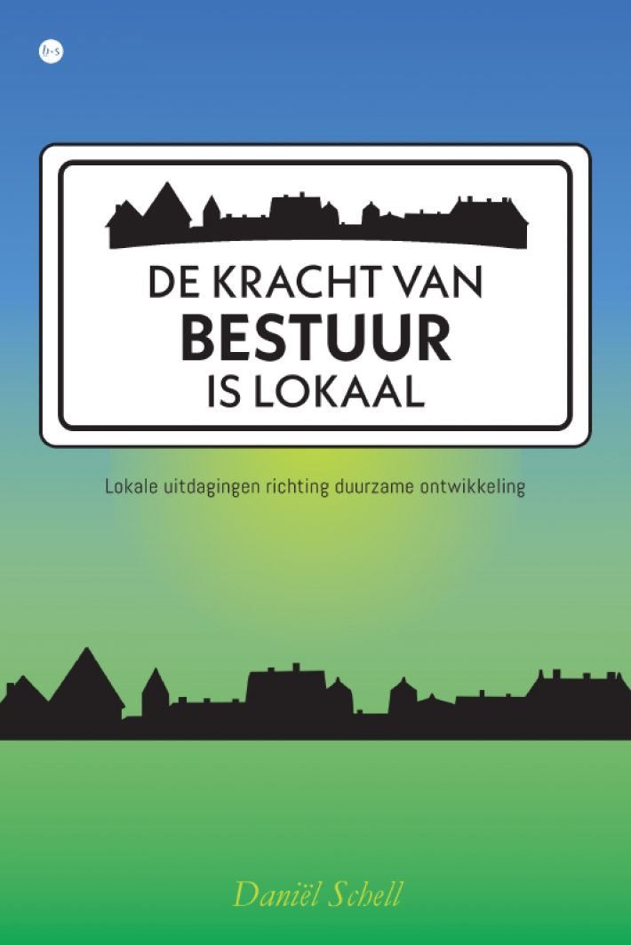 De kracht van bestuur is lokaal De kracht van bestuur is lokaal