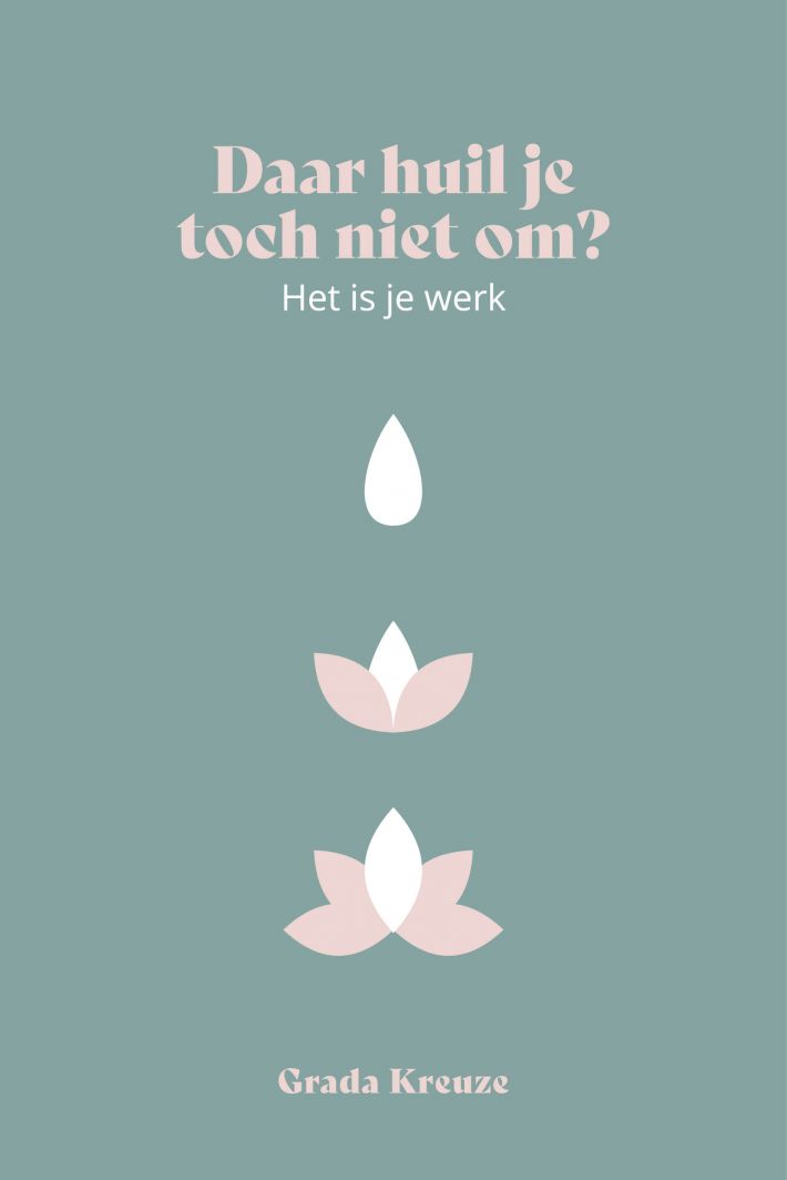 Daar huil je toch niet om, het is je werk &bullet; Daar huil je toch niet om, het is je werk