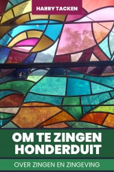 Om te zingen honderduit &bullet; Om te zingen honderduit