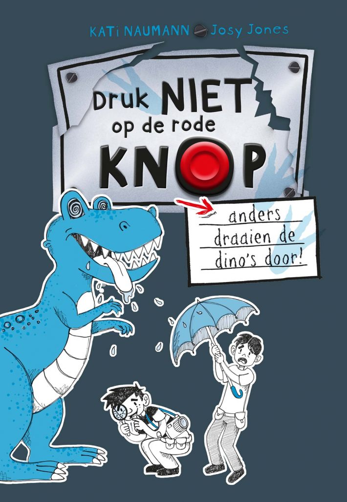 Druk niet op de rode knop anders draaien de dino's door! Druk niet op de rode knop anders draaien de dino's door!