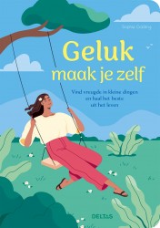 Geluk maak je zelf
