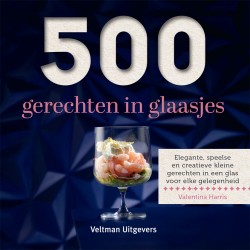 500 gerechten in glaasjes 500 gerechten in glaasjes
