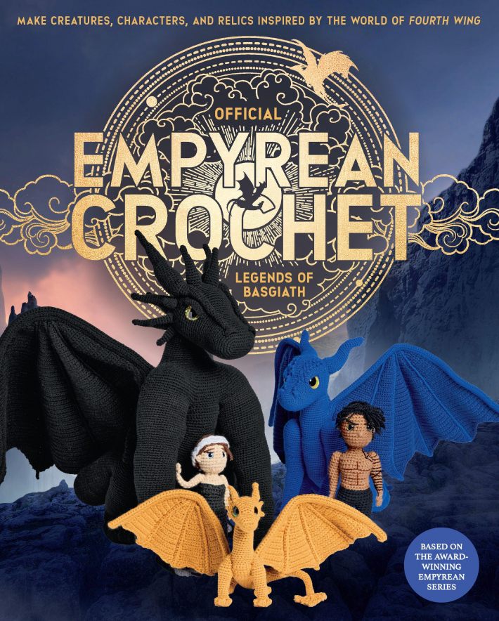 Official Empyrean Crochet: Legends of Basgiath Official Empyrean Crochet: Legends of Basgiath
