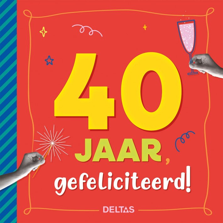40 jaar Gefeliciteerd!