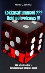 Kokkusattumused ??? Neid pole olemas !!!