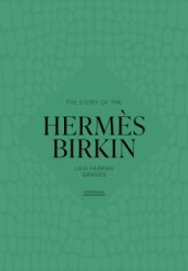 The Story of the Hermes Birkin
