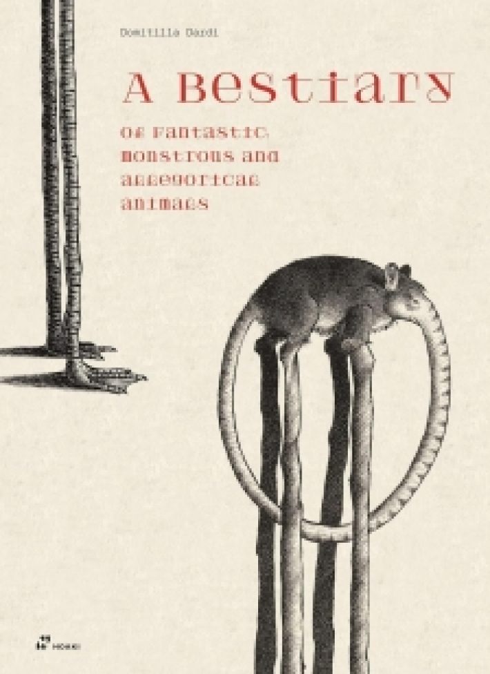 A Bestiary of Fantastic, Monstrous and Allegorical Animals A Bestiary of Fantastic, Monstrous and Allegorical Animals