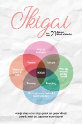 Ikigai: Hoe je stap voor stap geluk en gezondheid bereikt met de Japanse levenskunst – inclusief een 21-daagse Ikigai-uitdaging