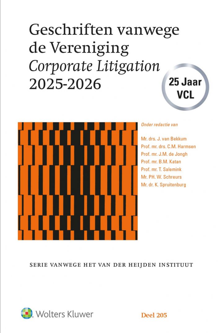 Geschriften vanwege de Vereniging Corporate Litigation 2025-2026 &bullet; Geschriften vanwege de Vereniging Corporate Litigation 2025-2026
