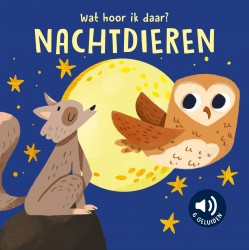 Nachtdieren - Wat hoor ik daar? Nachtdieren - Wat hoor ik daar?