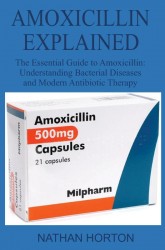 Amoxicillin Explained