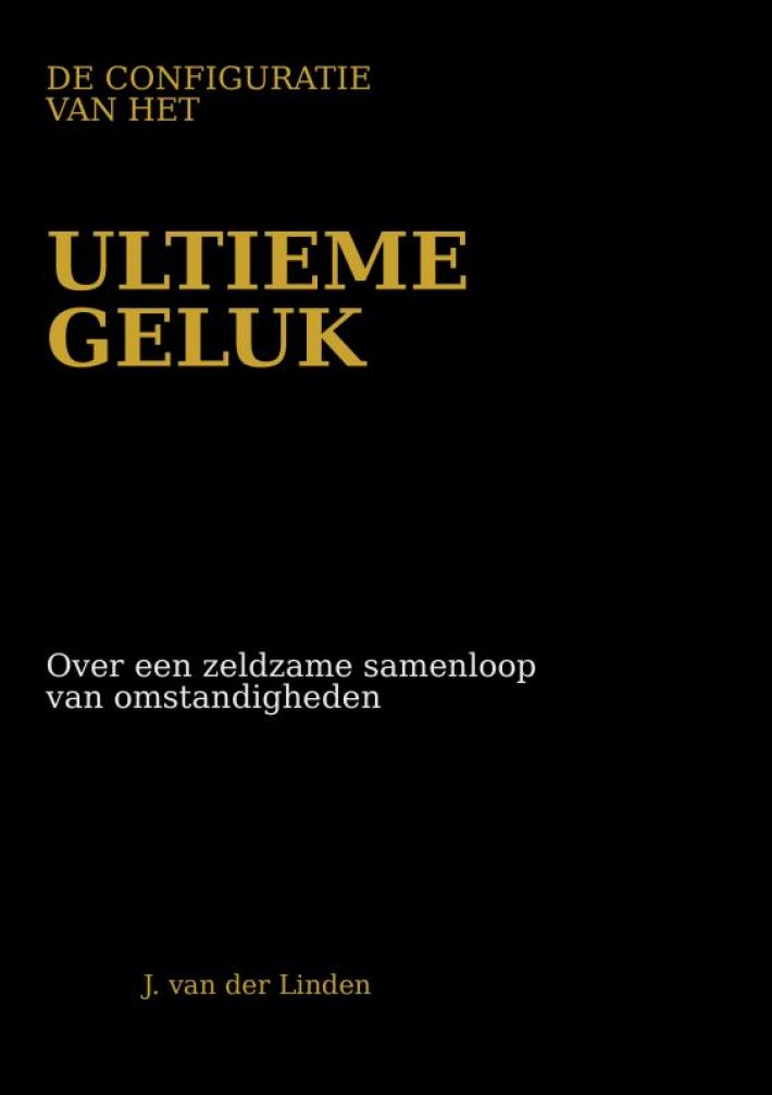 De configuratie van het ultieme geluk De configuratie van het ultieme geluk