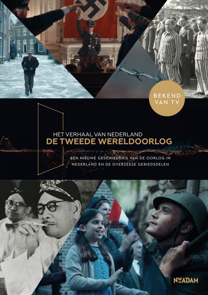 Het verhaal van Nederland - De Tweede Wereldoorlog Het verhaal van Nederland - De Tweede Wereldoorlog