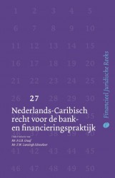 Nederlands-Caribisch recht voor de bank- en financieringspraktijk Nederlands-Caribisch recht voor de bank- en financieringspraktijk