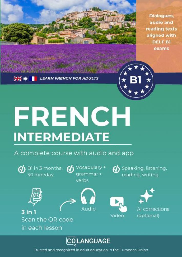 Learn French B1 intermediate. A complete course with audio and app (Learn French for adults)