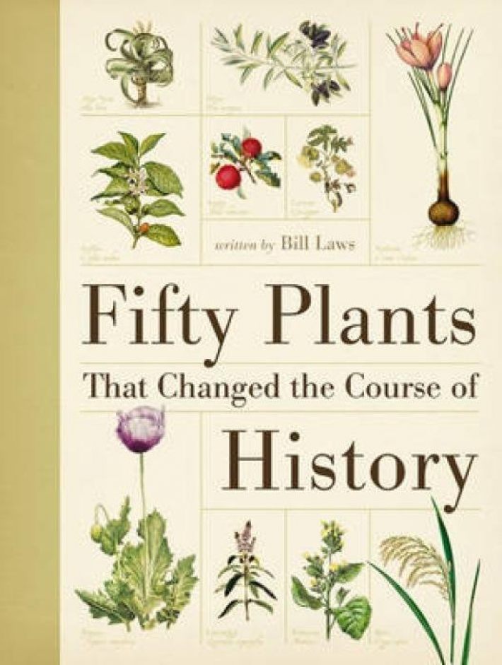 Fifty Plants That Changed the Course of History Fifty Plants That Changed the Course of History