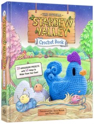 The Official Stardew Valley Crochet Book