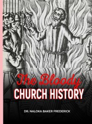 THE BLOODY CHURCH HISTORY