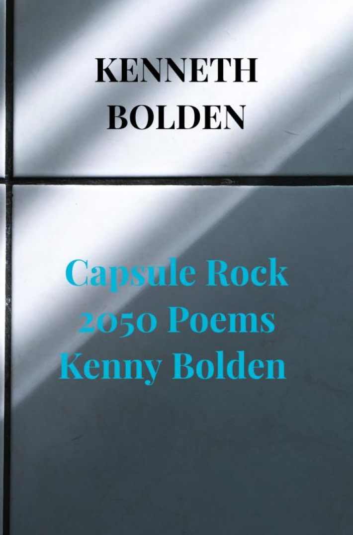 Capsule Rock 2050 Poems Kenny Bolden