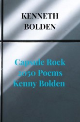 Capsule Rock 2050 Poems Kenny Bolden