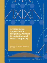 Archaeological Approaches to Inequality, Political Organisation, and Social Complexity &bullet; Archaeological Approaches to Inequality, Political Organisation, and Social Complexity