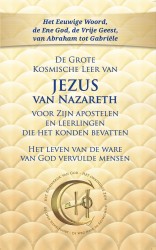 De Grote Kosmische Leer van Jezus van Nazareth voor Zijn apostelen en leerlingen die het konden bevatten