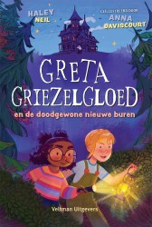 Greta Griezelgloed en de doodgewone nieuwe buren Greta Griezelgloed en de doodgewone nieuwe buren
