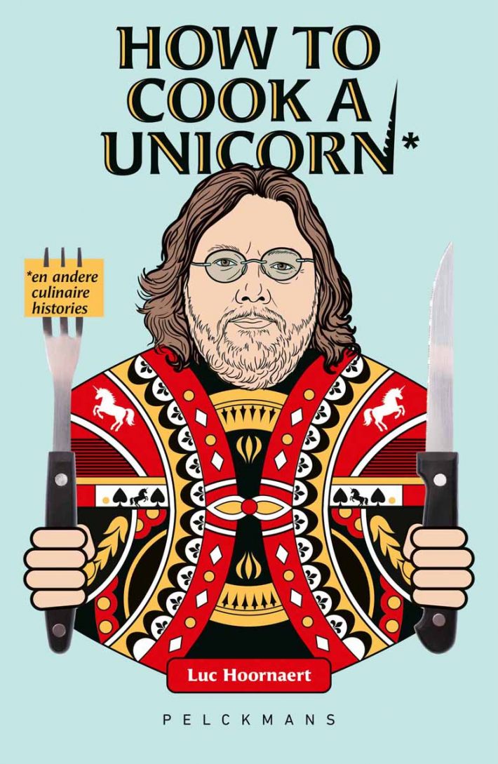 How to cook a unicorn en andere culinaire histories
