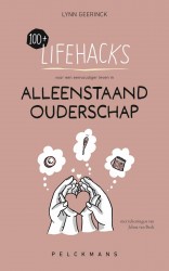 100+ Lifehacks voor een eenvoudiger leven in alleenstaand ouderschap