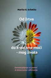 Od žrtve do kreativne moći - mog života